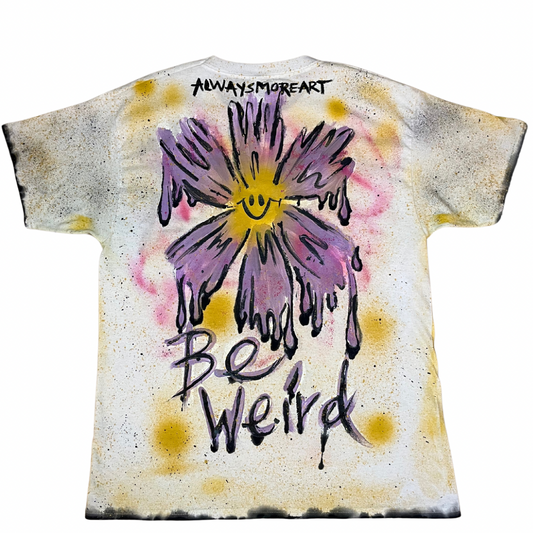 BE WEIRD
